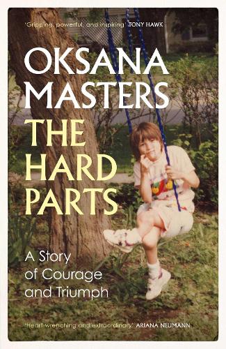 Бумажная книга «The Hard Parts: A Story of Courage and Triumph», автор Оксана Мастерс - фото №1