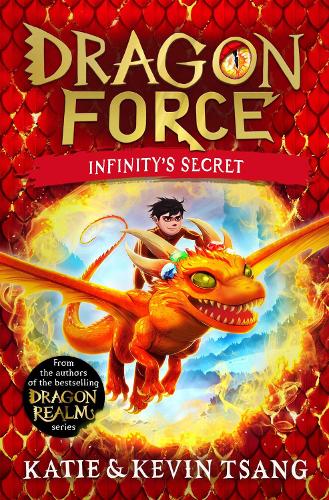 Бумажная книга «Dragon Force: Infinity's Secret: The brand-new book from the authors of the bestselling Dragon Realm series», авторов Кэти Цанг, Кевин Цанг - фото №1