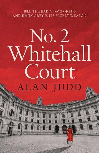 Бумажная книга «No. 2 Whitehall Court: THE NEW SPY THRILLER FROM THE MASTER OF THE GENRE», автор Алан Джадд - фото №1