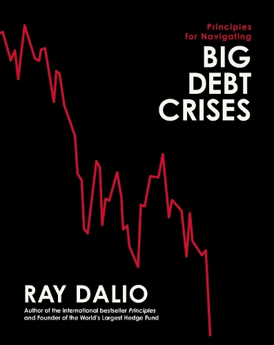 Паперова книга «Principles for Navigating Big Debt Crises», автор Рей Даліо - фото №1