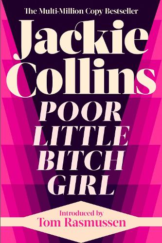 Бумажная книга «Poor Little Bitch Girl: introduced by Tom Rasmussen», автор Джеки Коллинз - фото №1