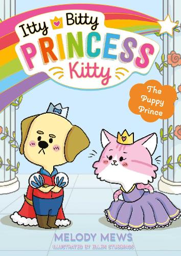 Паперова книга «Itty Bitty Princess Kitty: The Puppy Prince», автор Мелоді Мьюз - фото №1
