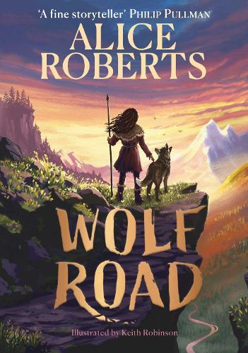 Бумажная книга «Wolf Road: The bestselling animal adventure from TV's Alice Roberts», автор Алиса Робертс - фото №1