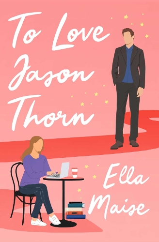 Бумажная книга «To Love Jason Thorn», автор Элла Мейз - фото №1