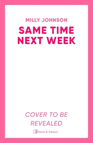 Паперова книга «Same Time Next Week: 'Real women, real life, real feeling, Milly brings it all.' CATHY BRAMLEY», автор Міллі Джонсон - фото №1