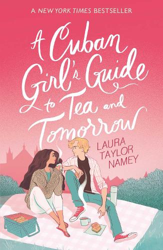 Бумажная книга «A Cuban Girl's Guide to Tea and Tomorrow: Soon to be a movie starring Kit Connor», автор Лора Тейлор Нейми - фото №1