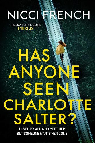 Бумажная книга «Has Anyone Seen Charlotte Salter?: The 'unputdownable' [Erin Kelly] new thriller from the bestselling author of psychological suspense» - фото №1