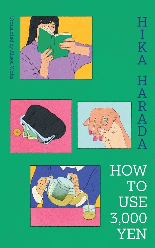 Бумажная книга «How To Use 3,000 Yen: The new Japanese bestseller from the author of Dinner at the Night Library», автор Хика Харада - фото №1