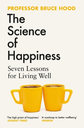 Бумажная книга «The Science of Happiness: Seven Lessons for Living Well», автор Брюс Худ - фото №1