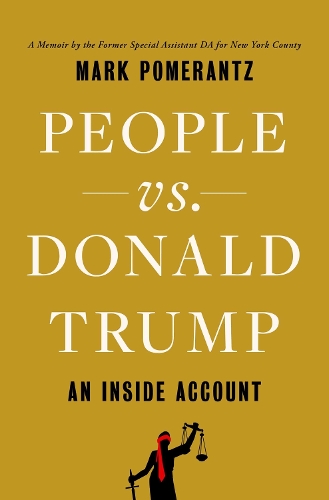 Паперова книга «People vs. Donald Trump: An Inside Account», автор Марк Померанц - фото №1