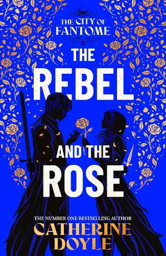 Бумажная книга «The Rebel and the Rose: THE NEW YORK TIMES BESTSELLING ROMANTASY SERIES», автор Кэтрин Дойл - фото №1