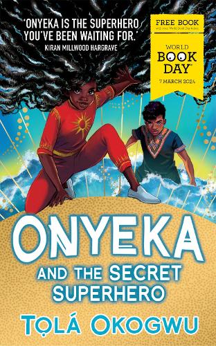 Паперова книга «Onyeka and the Secret Superhero: World Book Day 2024», автор Тола Окогву - фото №1
