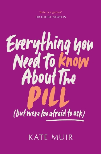 Бумажная книга «Everything You Need to Know About the Pill (but were too afraid to ask)», автор Кейт Мьюир - фото №1
