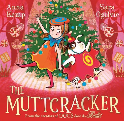 Бумажная книга «The Muttcracker: a Christmas cracker from the creators of Dogs Don't Do Ballet», автор Анна Кемп - фото №1