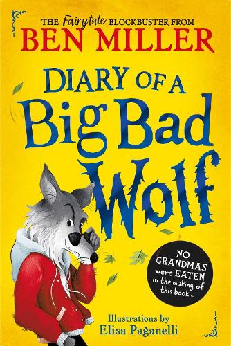 Бумажная книга «Diary of a Big Bad Wolf: Your favourite fairytales from a hilarious new point of view!», автор Бен Миллер - фото №1