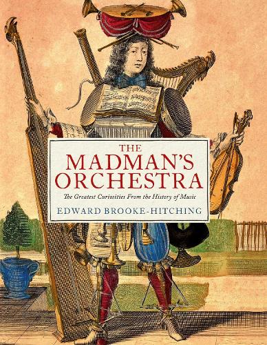 Паперова книга «The Madman's Orchestra», автор Едвард Брук-Хітчінг - фото №1