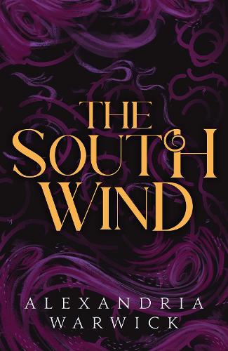 Паперова книга «The South Wind: the third instalment in luscious romantasy series The Four Winds, beloved by BookTok!», автор Александрія Ворвік - фото №1