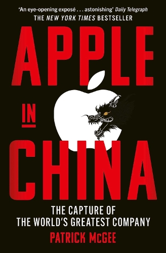 Бумажная книга «Apple in China: The Capture of the World's Greatest Company», автор Патрик МакГи - фото №1