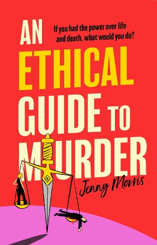 Паперова книга «An Ethical Guide To Murder: The darkly twisted debut thriller of the year», автор Дженні Морріс - фото №1