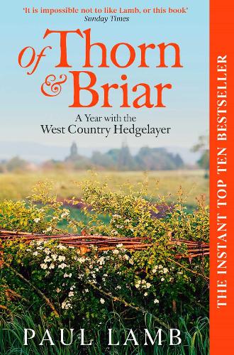 Бумажная книга «Of Thorn & Briar: A Year with the West Country Hedgelayer», автор Пол Лэмб - фото №1