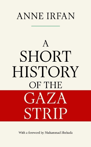Паперова книга «A Short History of the Gaza Strip», автор Енн Ірфан - фото №1