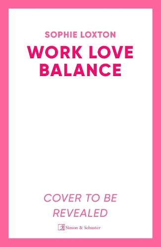 Бумажная книга «Work Love Balance: The heart-warming romance perfect for fans of workplace romance and rivals to lovers», автор Софи Локстон - фото №1