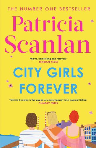 Бумажная книга «City Girls Forever: 'Warm, comforting and relevant' MARIAN KEYES», автор Патриция Скэнлан - фото №1