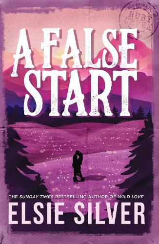Бумажная книга «A False Start: From the Sunday Times bestseller comes the sweet and spicy brother's best friend romance», автор Элси Сильвер - фото №1