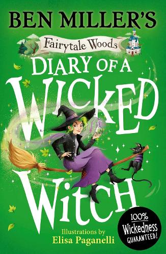 Бумажная книга «Diary of a Wicked Witch: Discover your favourite fairytales from a WICKED point of view», автор Бен Миллер - фото №1