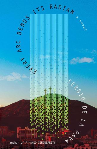 Паперова книга «Every Arc Bends Its Radian», автор Серхіо Де Ла Пава - фото №1