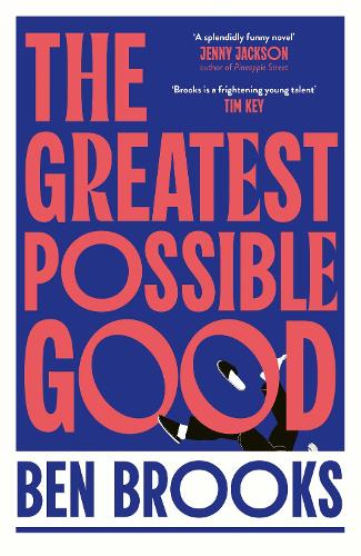 Бумажная книга «The Greatest Possible Good: Shortlisted for the Sunday Times Young Writer of the Year Award», автор Бен Брукс - фото №1