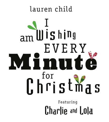 Паперова книга «I am Wishing Every Minute for Christmas», автор Лорен Чайлд - фото №1