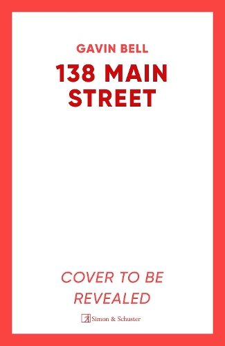 Бумажная книга «138 Main Street: Turn up the heat with the unputdownable cat-and-mouse thriller of the summer», автор Гэвин Белл - фото №1