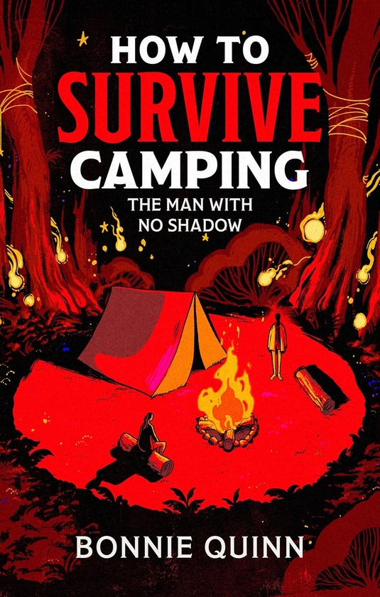 Бумажная книга «How to Survive Camping. The Man with No Shadow», автор Бонни Куинн - фото №1