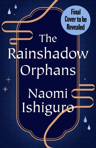 Паперова книга «The Rainshadow Orphans: The must-read fantasy novel of 2026, from a captivating new voice in the genre», автор Наомі Ішігуро - фото №1