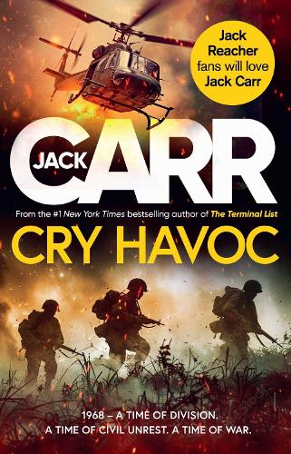 Паперова книга «Cry Havoc: The UNMISSABLE new Tom Reece thriller from New York Times bestselling author of The Terminal List», автор Джек Карр - фото №1