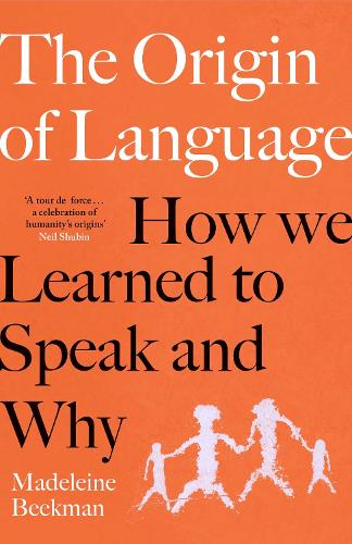 Бумажная книга «The Origin of Language: How We Learned to Speak and Why», автор Мадлен Бикман - фото №1