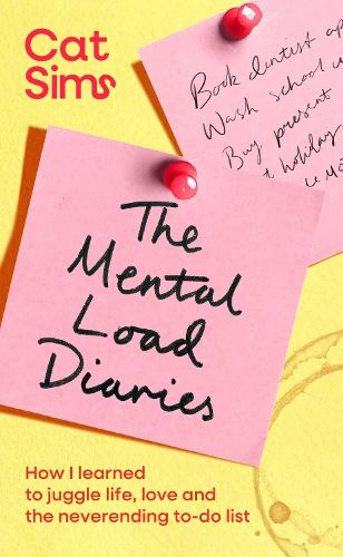 Бумажная книга «The Mental Load Diaries: How I learned to juggle life, love and the neverending to-do list», автор Кэт Симс - фото №1