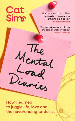 Бумажная книга «The Mental Load Diaries: How I learned to juggle life, love and the neverending to-do list», автор Кэт Симс - фото №1