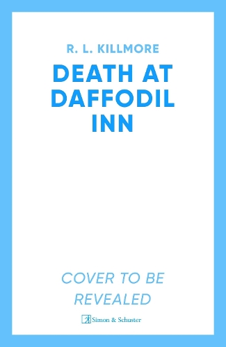 Паперова книга «Death at Daffodil Inn: The exciting, fresh new small-town cosy mystery romance perfect for spring!», автор Р. Л. Кіллмор - фото №1