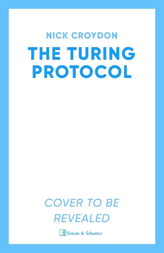 Бумажная книга «The Turing Protocol: Discover a past you never thought possible in this gripping, high-stakes historical thriller», автор Ник Кройдон - фото №1
