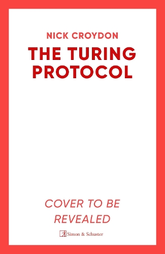 Бумажная книга «The Turing Protocol: Discover a past you never thought possible in this gripping, high-stakes historical thriller», автор Ник Кройдон - фото №1