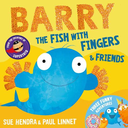 Бумажная книга «Barry the Fish with Fingers & Friends: Three Funny Adventures», авторов Пол Линнет, Сью Хендра - фото №1