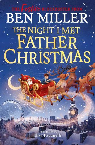 Бумажная книга «The Night I Met Father Christmas: The Christmas classic from the author of Diary of a Christmas Elf», автор Бен Миллер - фото №1