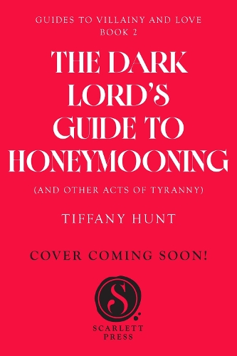 Бумажная книга «Dark Lord's Guide to Honeymooning (and Other Acts of Tyranny)», автор Тиффани Хант - фото №1