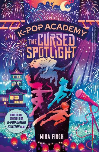 Паперова книга «K-Pop Academy: Cursed Spotlight: Unofficial adventure stories for K-Pop Demon Hunters fans», автор Міна Фінч - фото №1