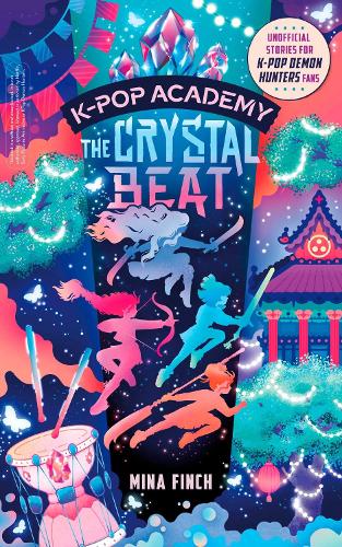 Бумажная книга «K-Pop Academy: The Crystal Beat: Unofficial adventure stories for K-Pop Demon Hunters fans», автор Мина Финч - фото №1