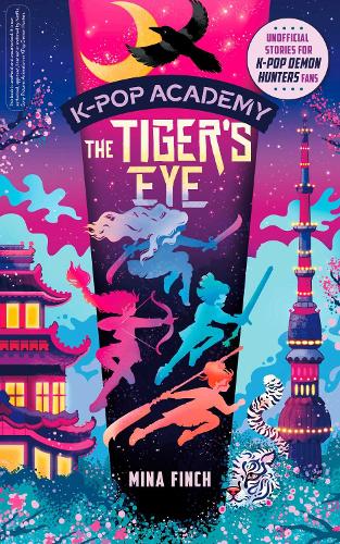 Паперова книга «K-Pop Academy: Tiger's Eye: Unofficial adventure stories for K-Pop Demon Hunters fans», автор Міна Фінч - фото №1