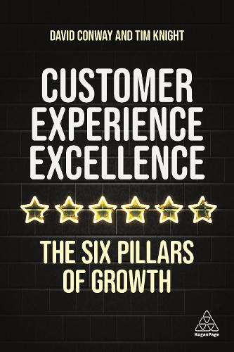 Бумажная книга «Customer Experience Excellence: The Six Pillars of Growth», авторов Дэвид Конвей, Тим Найт - фото №1