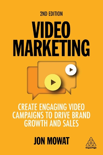Бумажная книга «Video Marketing: Create Engaging Video Campaigns to Drive Brand Growth and Sales», автор Джон Моват - фото №1